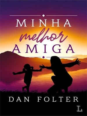Minha Melhor Amiga by Dan Folter